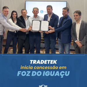 Tradetek inicia concessão em Foz do Iguaçu